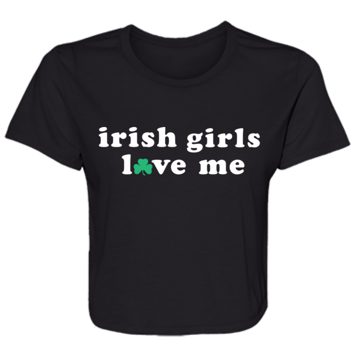 Irish Girls Love Me - White Flowy Cropped Tee
