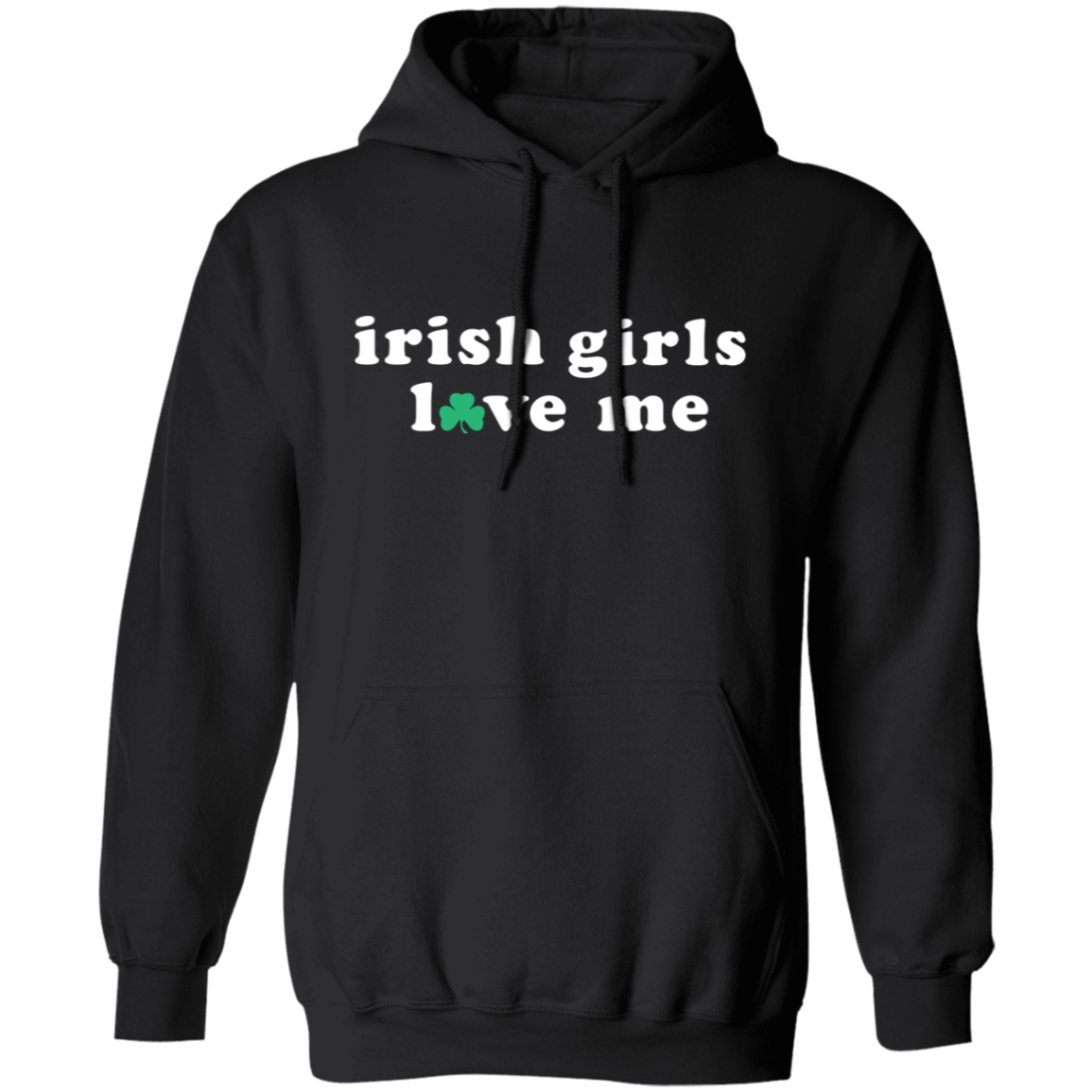 Irish Girls Love Me - White Classic Unisex Hoodie