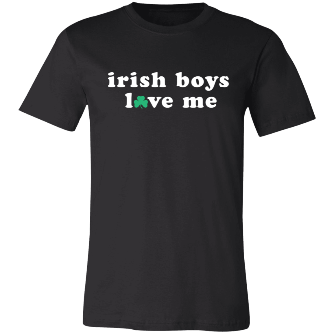 Irish Boys Love Me - White Unisex Classic T-Shirt