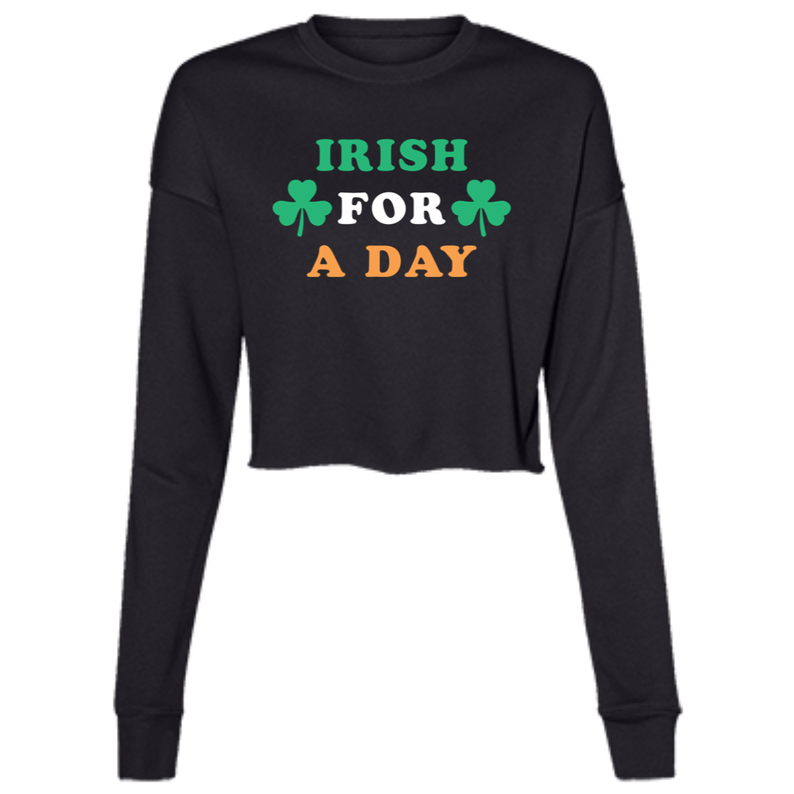 Irish For A Day - Green White Orange Women's Cropped Crewneck Sweatshirt