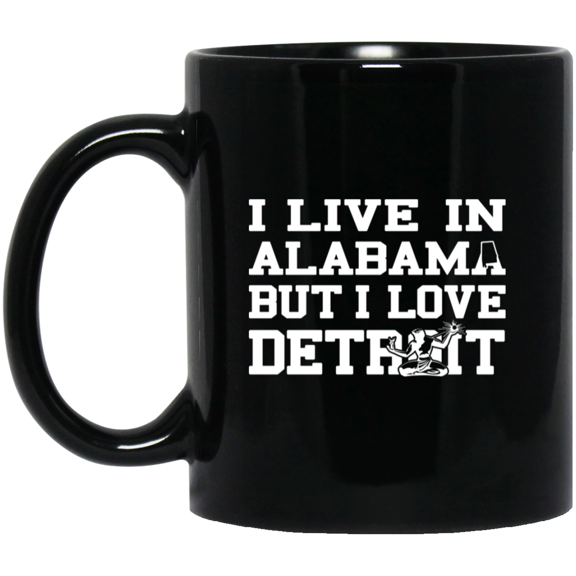 Live Alabama Love Detroit - White Black Mug
