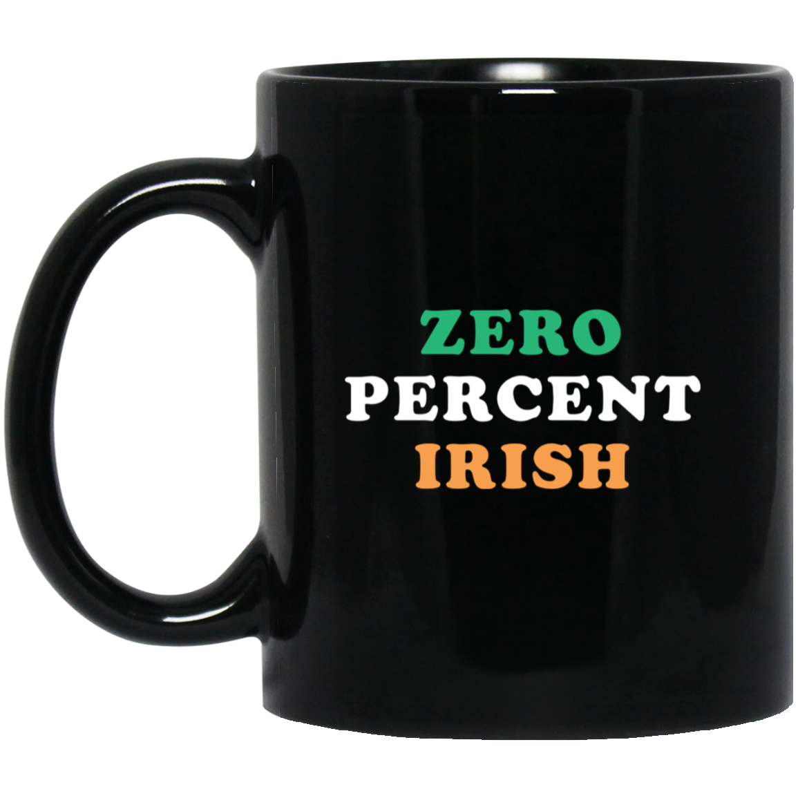 Zero Percent Irish - Green White Orange Black Mug