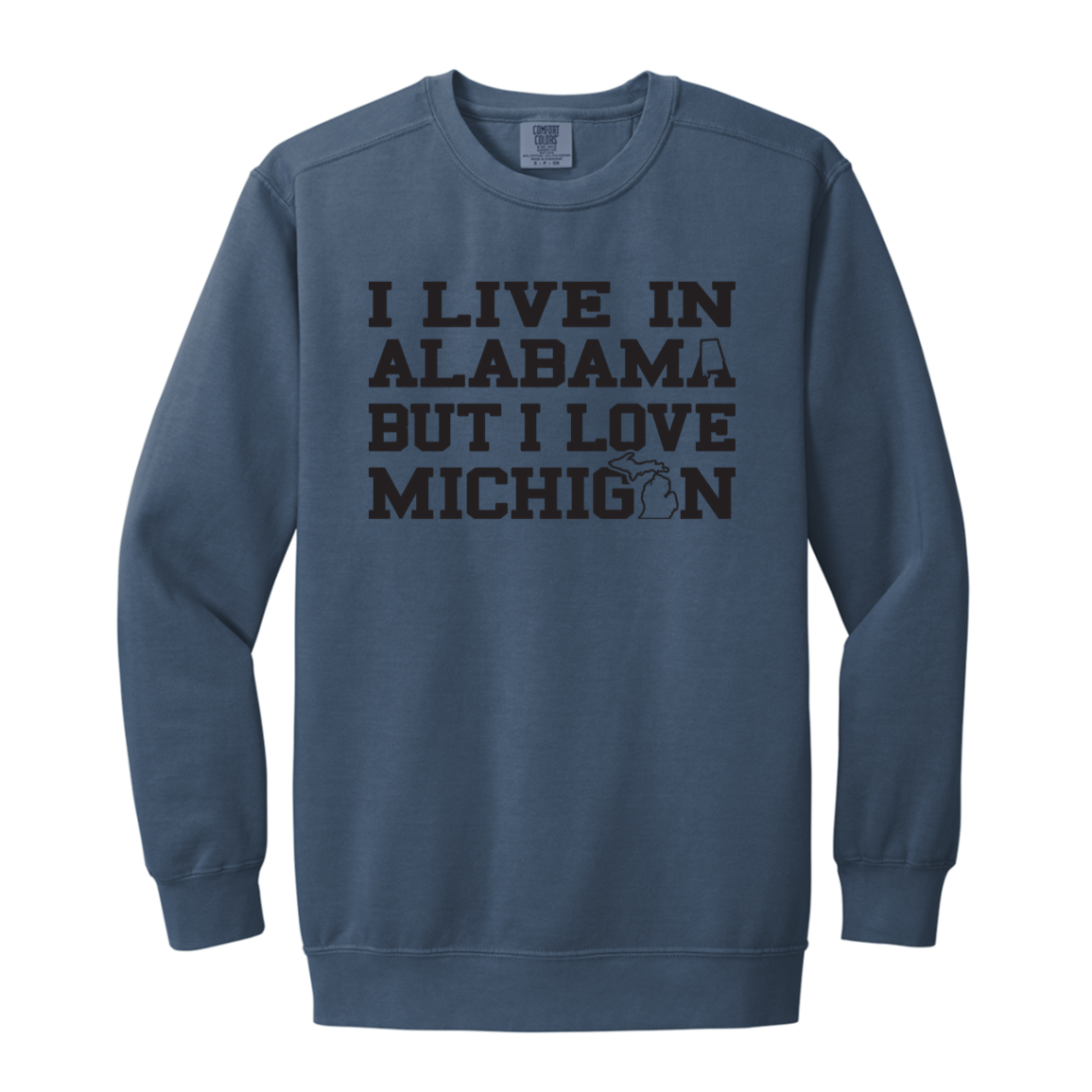 Live Alabama Love Michigan - Black Vintage Wash Crewneck Sweatshirt