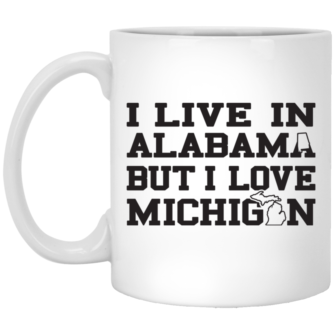 Live Alabama Love Michigan - Black White Mug