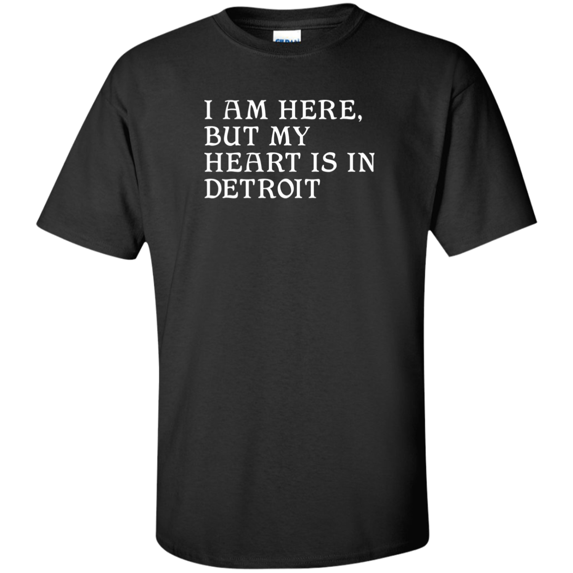 I Am Here Heart in Detroit Unisex Tall Ultra Cotton T-Shirt