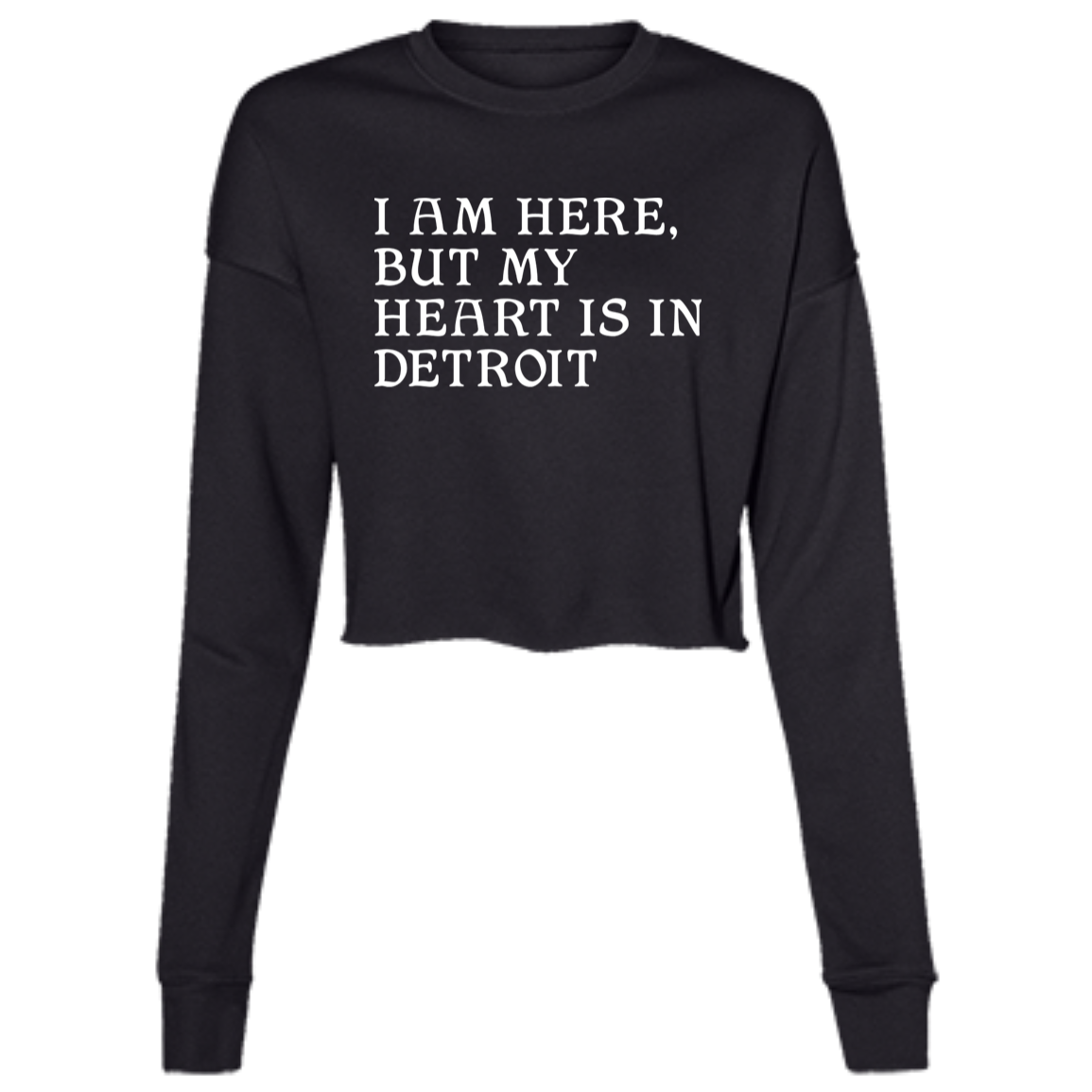 I Am Here Heart in Detroit Women's Cropped Crewneck Sweatshirt