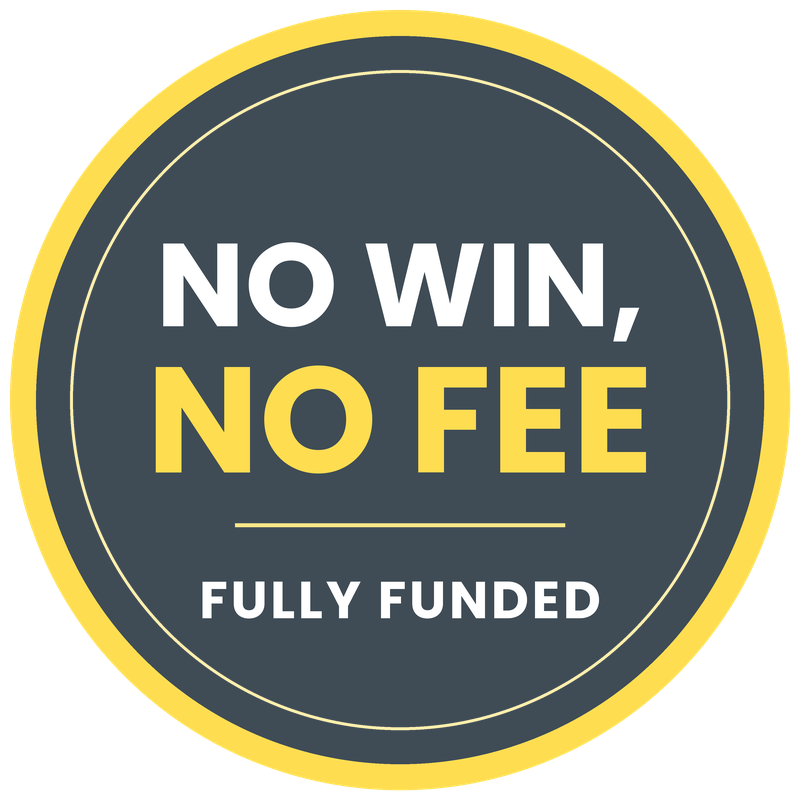 No win, no fee. Fully funded.