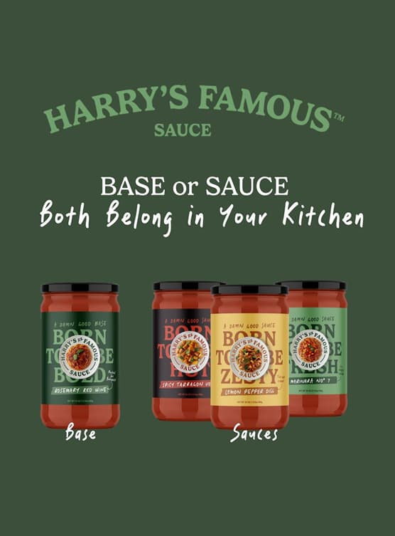 Harry's Famous Sauce banner showing one jar of base sauce and three jars of different sauce varieties with text saying 'BASE or SAUCE Both Belong in Your Kitchen'.