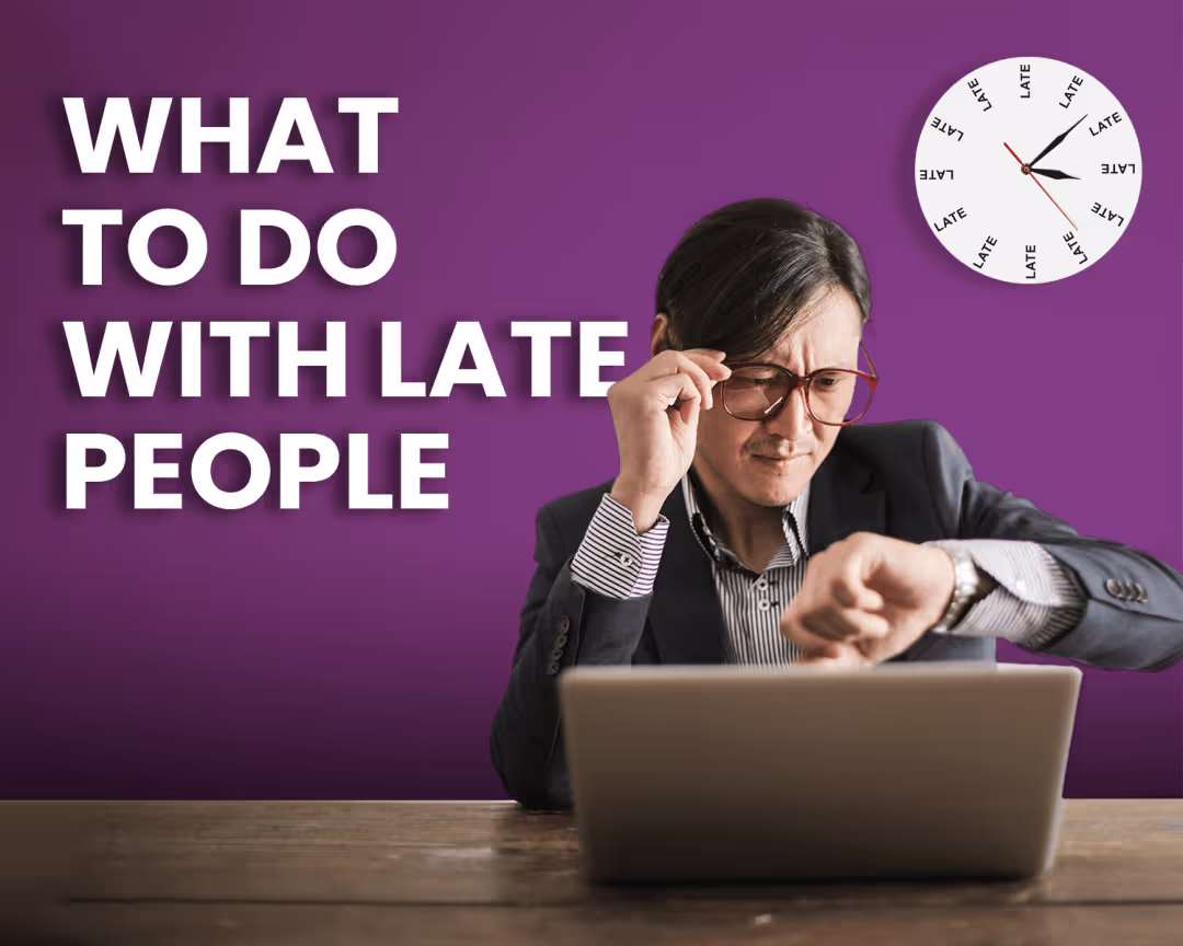 What to Do with Late People