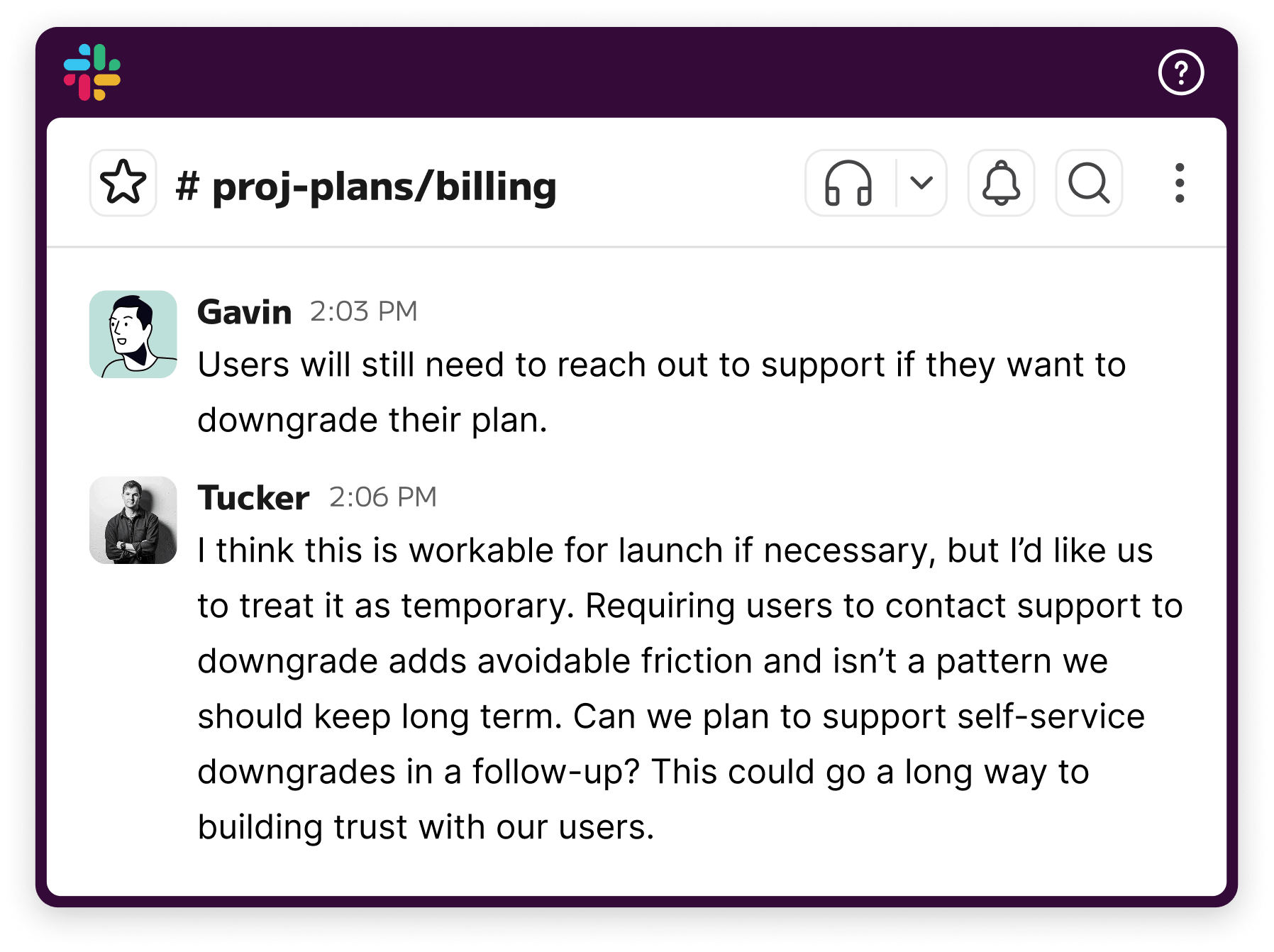 Slack discussion about requiring support for plan downgrades, with Tucker flagging the launch workaround as temporary UX debt and advocating for self-service downgrades.