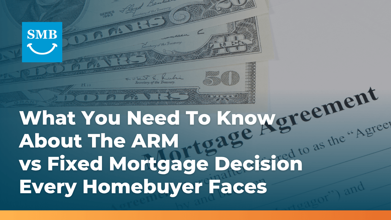 ARM vs Fixed Mortgage: Choose The Right Rate