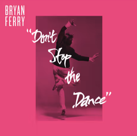 Psychemagik, Greg Wilson and Space Coast remix Bryan Ferry’s 1985 hit “Don’t Stop The Dance”