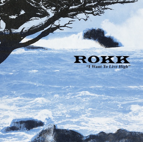 rokk-i-want-to-live-high