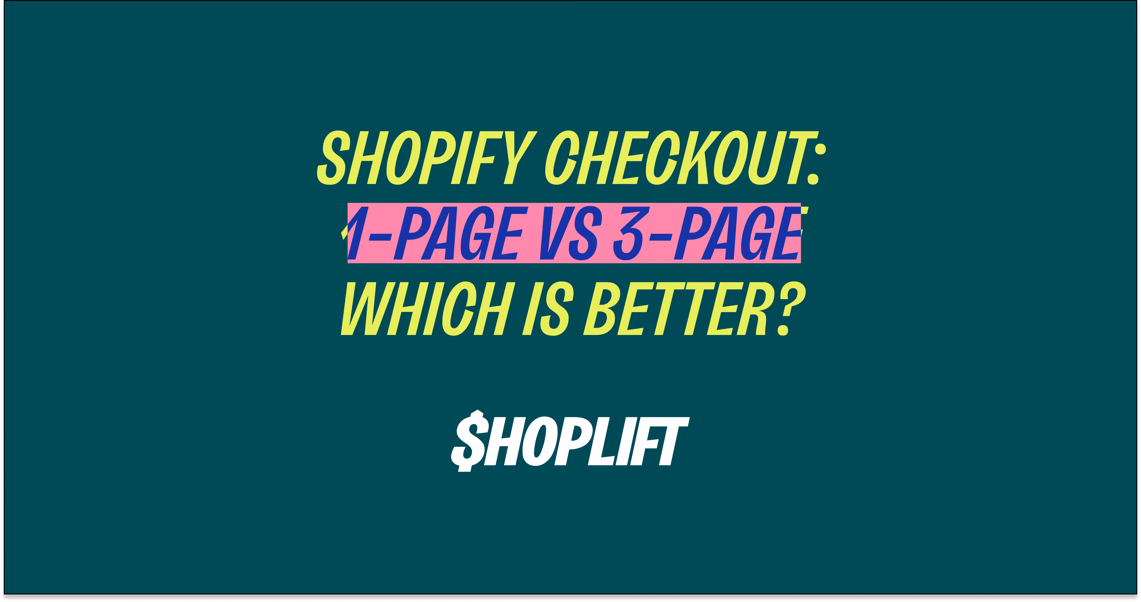 Shopify Checkout Comparison: Single-Page vs. Three-Page – Which is Better?