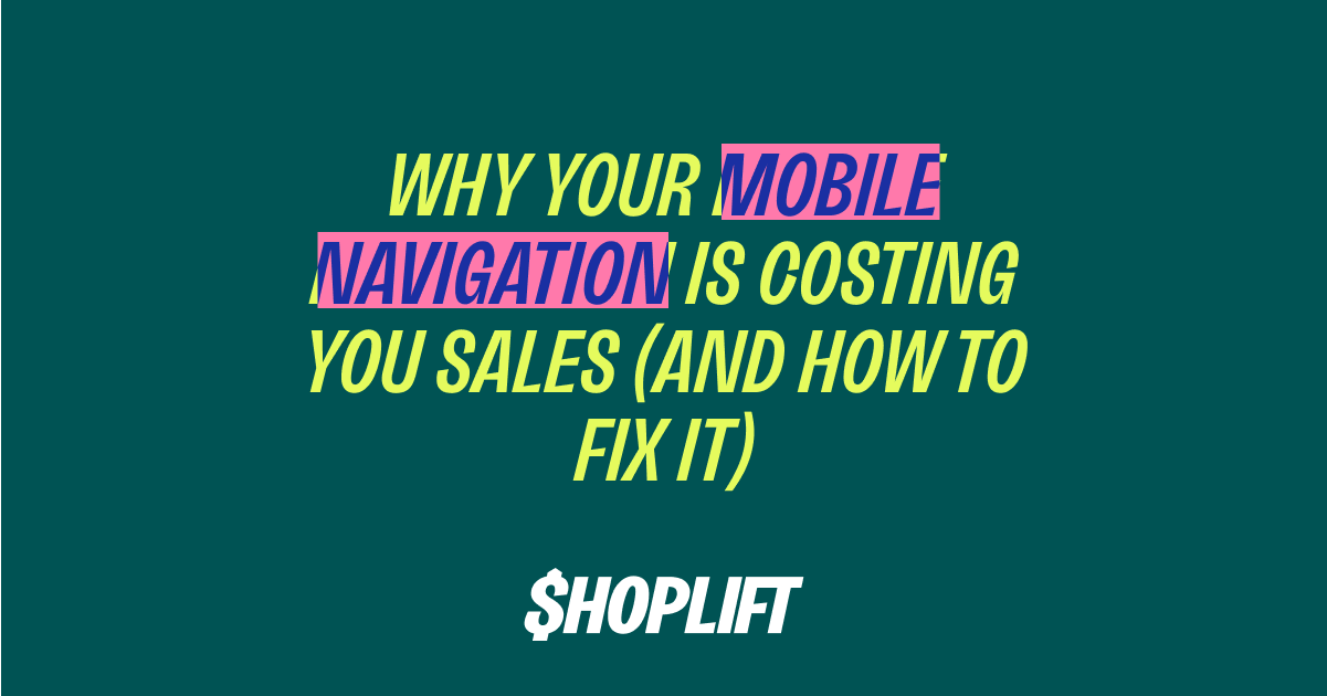 Why Your Mobile Navigation Is Costing You Sales (And How to Fix It)