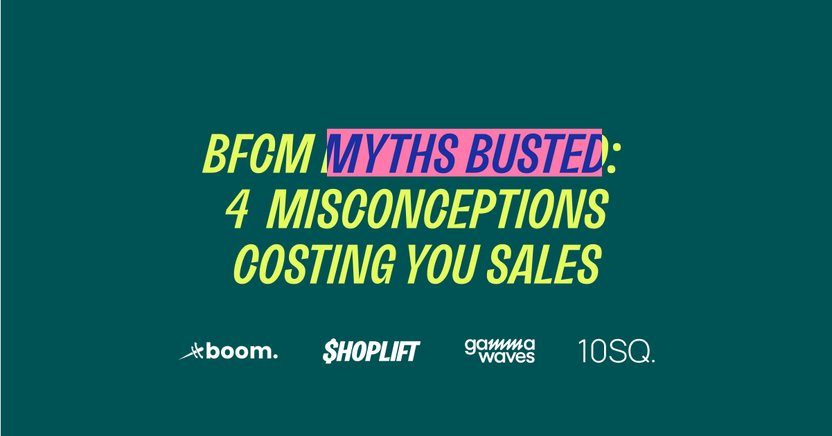 BFCM Myths Busted: 4 Common Misconceptions That Are Costing You Sales