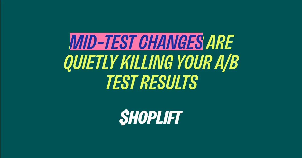 Mid-Test Changes Are Quietly Killing Your A/B Test Results