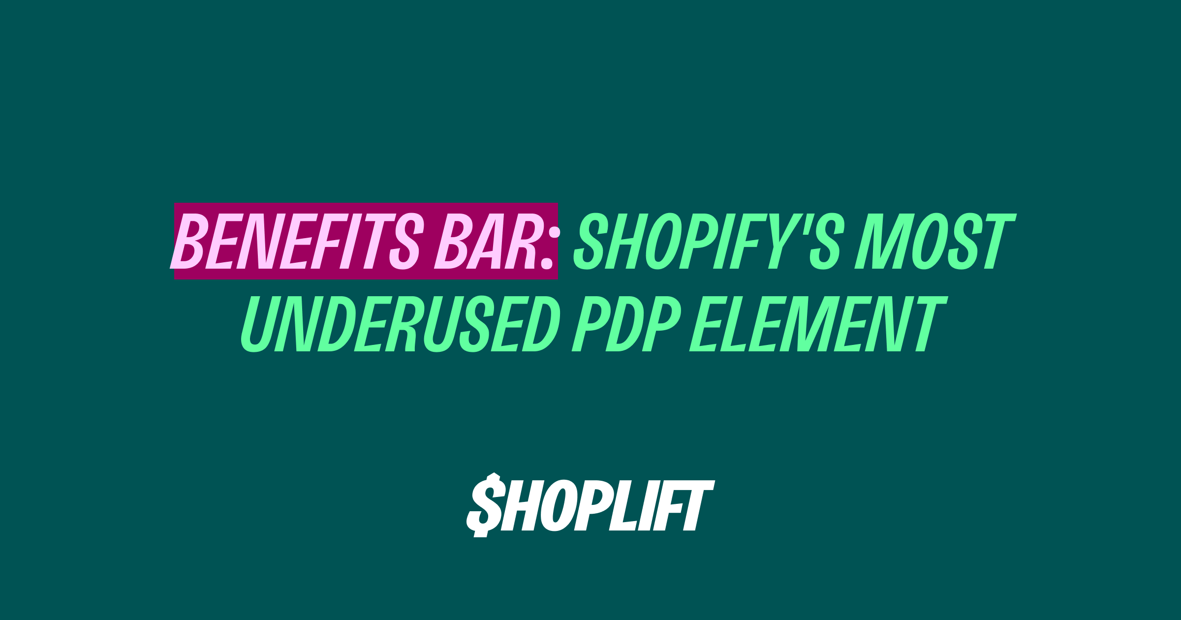 Benefits Bar: Shopify's Most Underused PDP Element