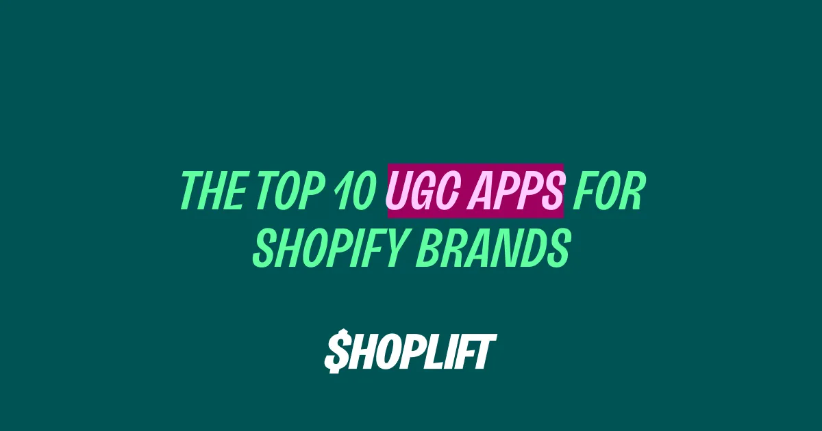 Top 10 UGC Apps for Shopify Brands