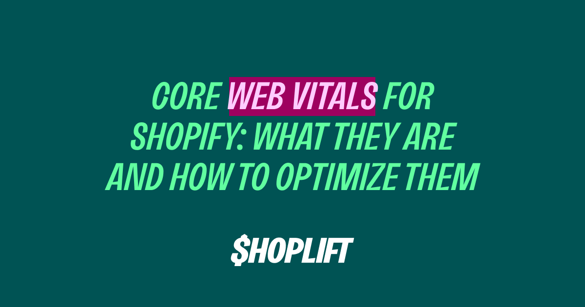 Core Web Vitals for Shopify: What They Are and How to Optimize Them