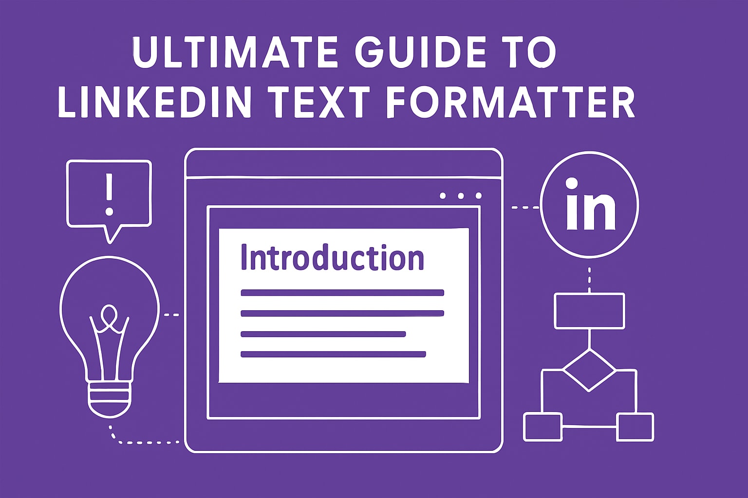 The Ultimate Guide to Linkedin Text Formatter (2025)