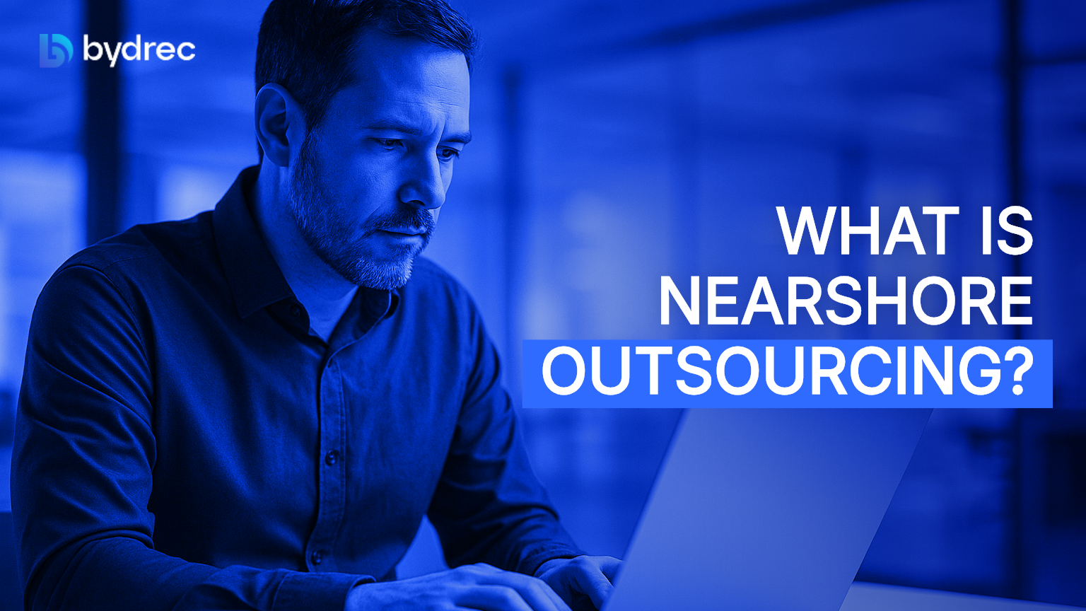 What Is Nearshore Outsourcing?
