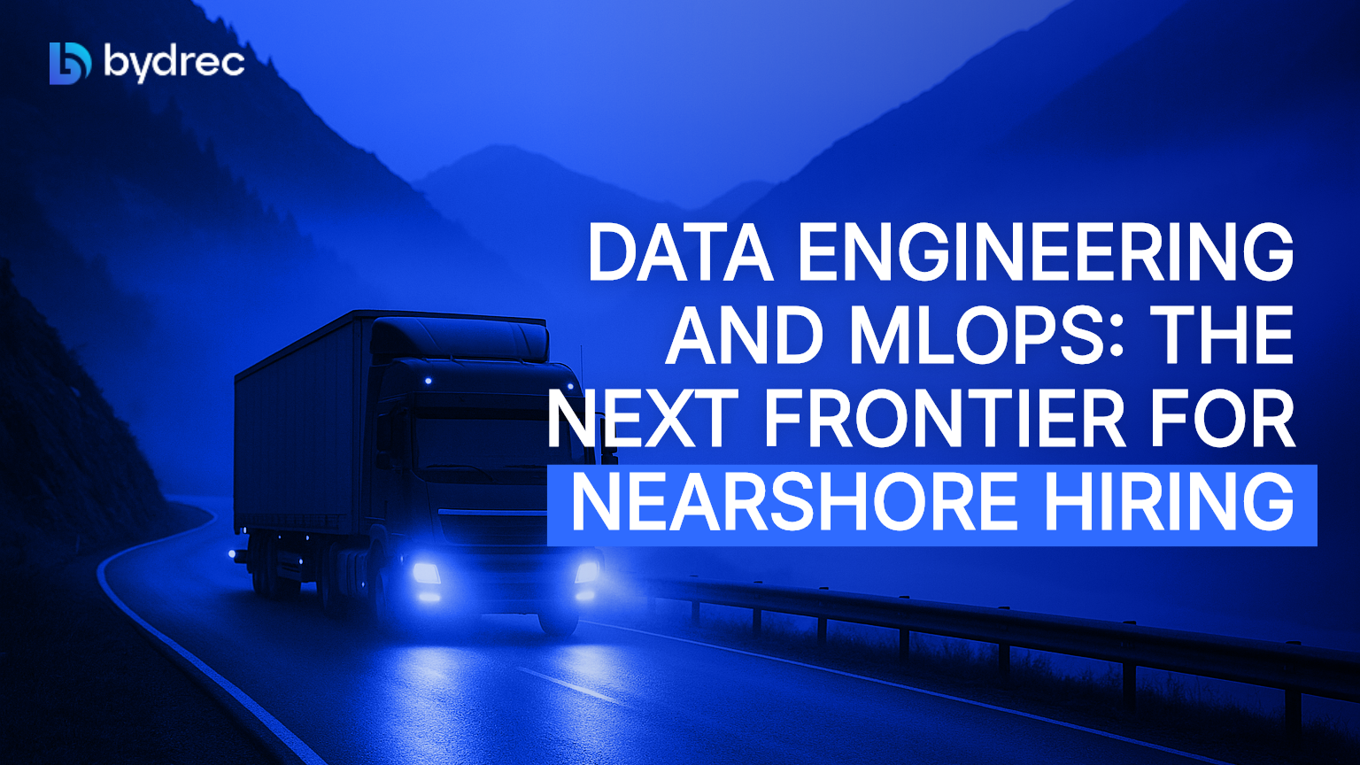 Data Engineering and MLOps: The Next Frontier for Nearshore Hiring