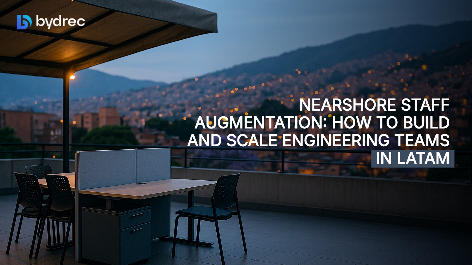 Nearshore Staff Augmentation: How to Build and Scale Engineering Teams in LatAm