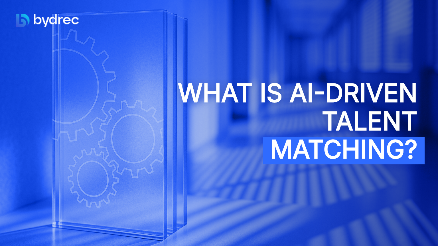 What Is AI-Driven Talent Matching?