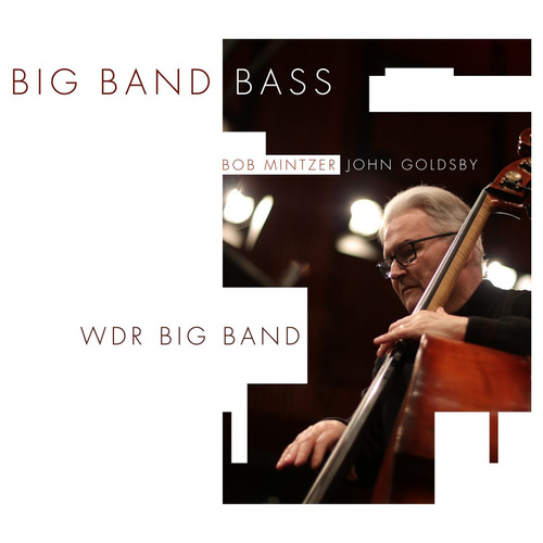 Big Band Bass - WDR Big Band - John Goldsby / Bob Mintzer