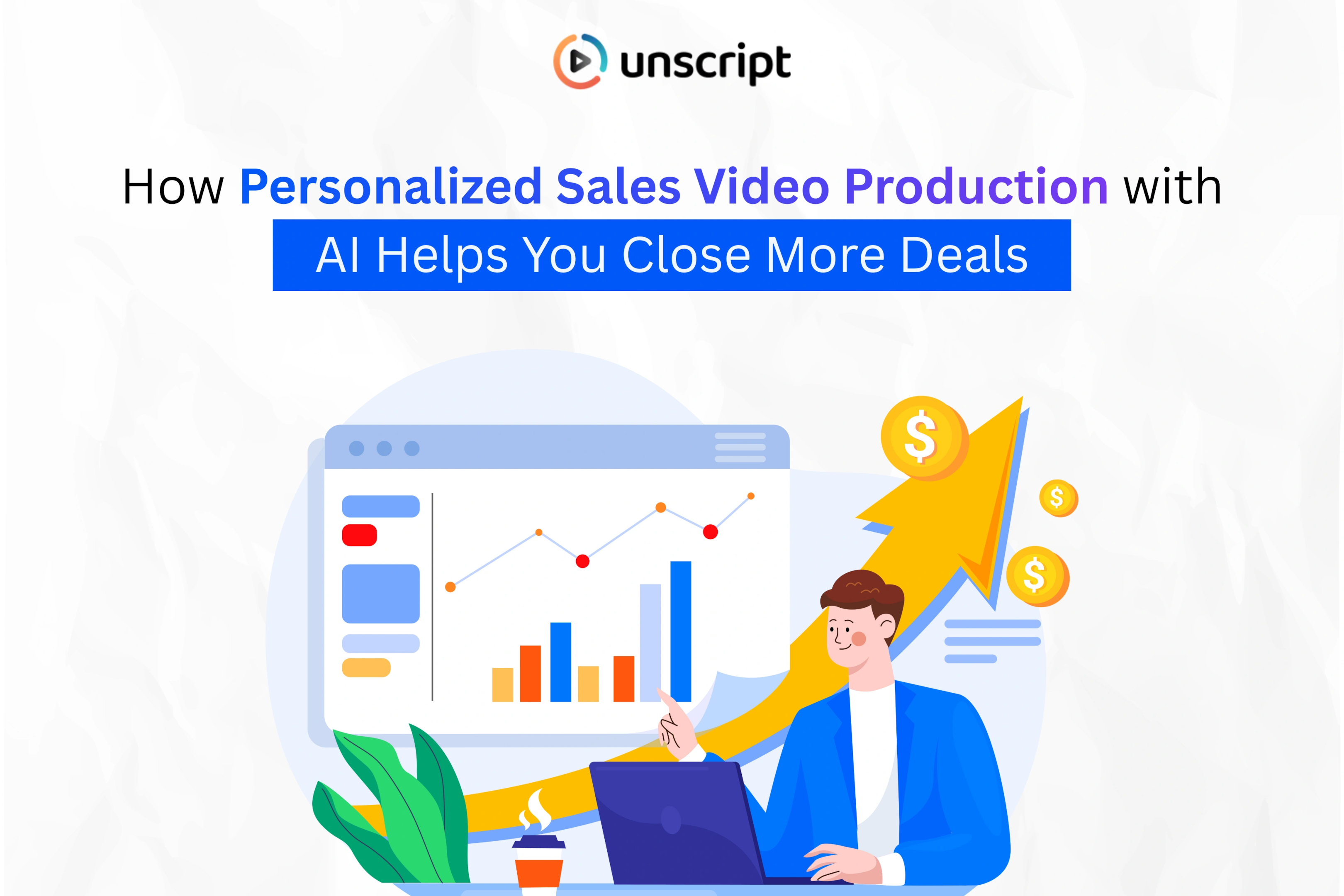 How Personalized Sales Video Production with AI Helps You Close More Deals