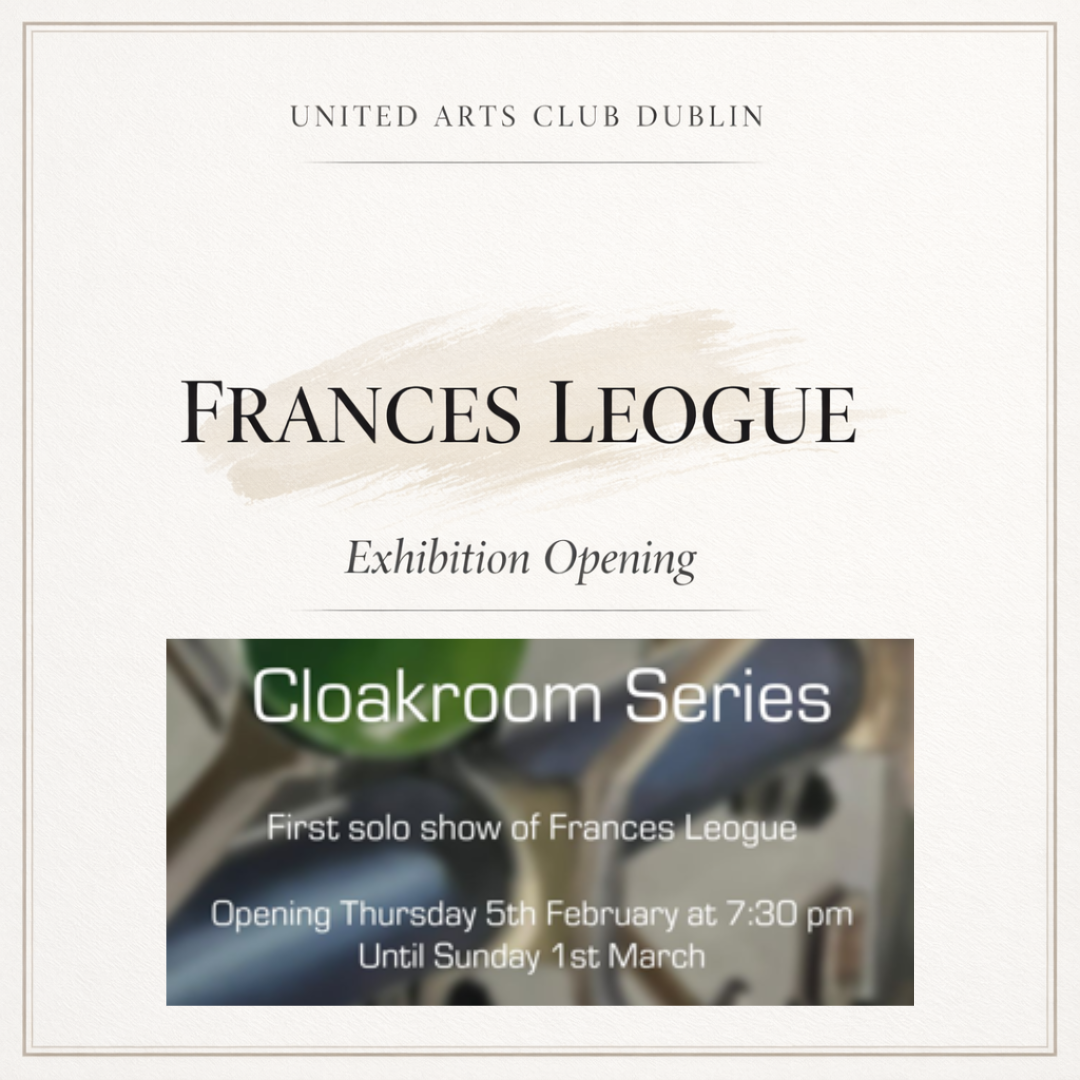 Exhibition Opening - Frances Leogue 7:30pm
