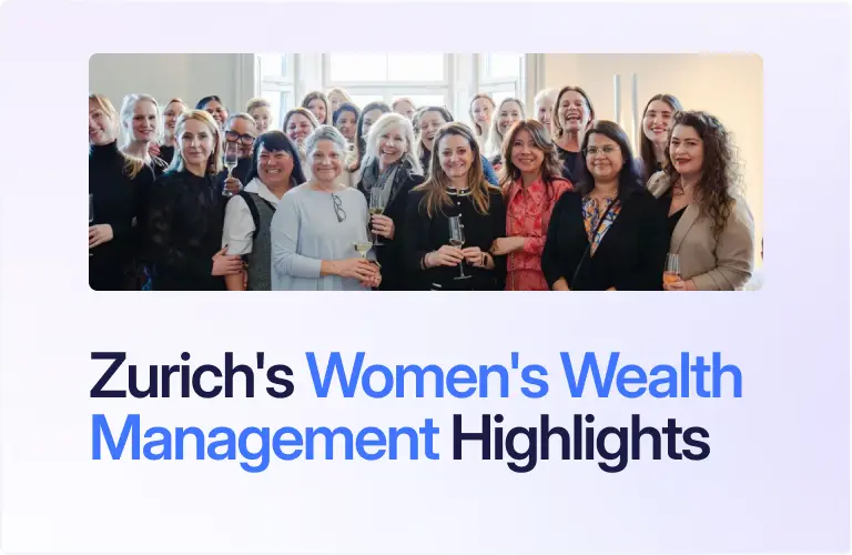 Highlights from Zurich's Women's Wealth Management Event