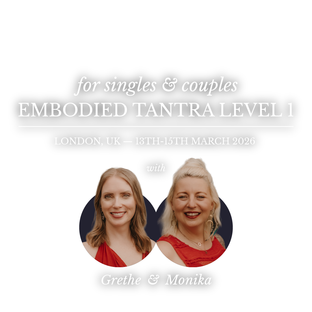 Embodied Tantra Level 1 Weekend Training Reconnect with the sacred aliveness through Tantric Wisdom