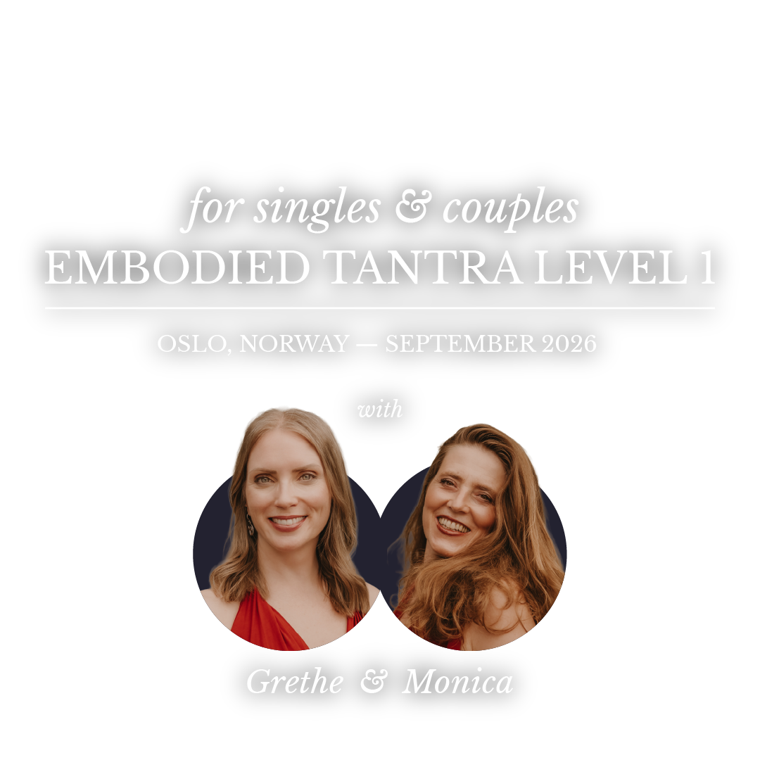 Embodied Tantra Level 1 Weekend Training Reconnect with the sacred aliveness through Tantric Wisdom