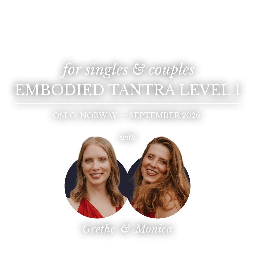 Embodied Tantra Level 1 Weekend Training Reconnect with the sacred aliveness through Tantric Wisdom