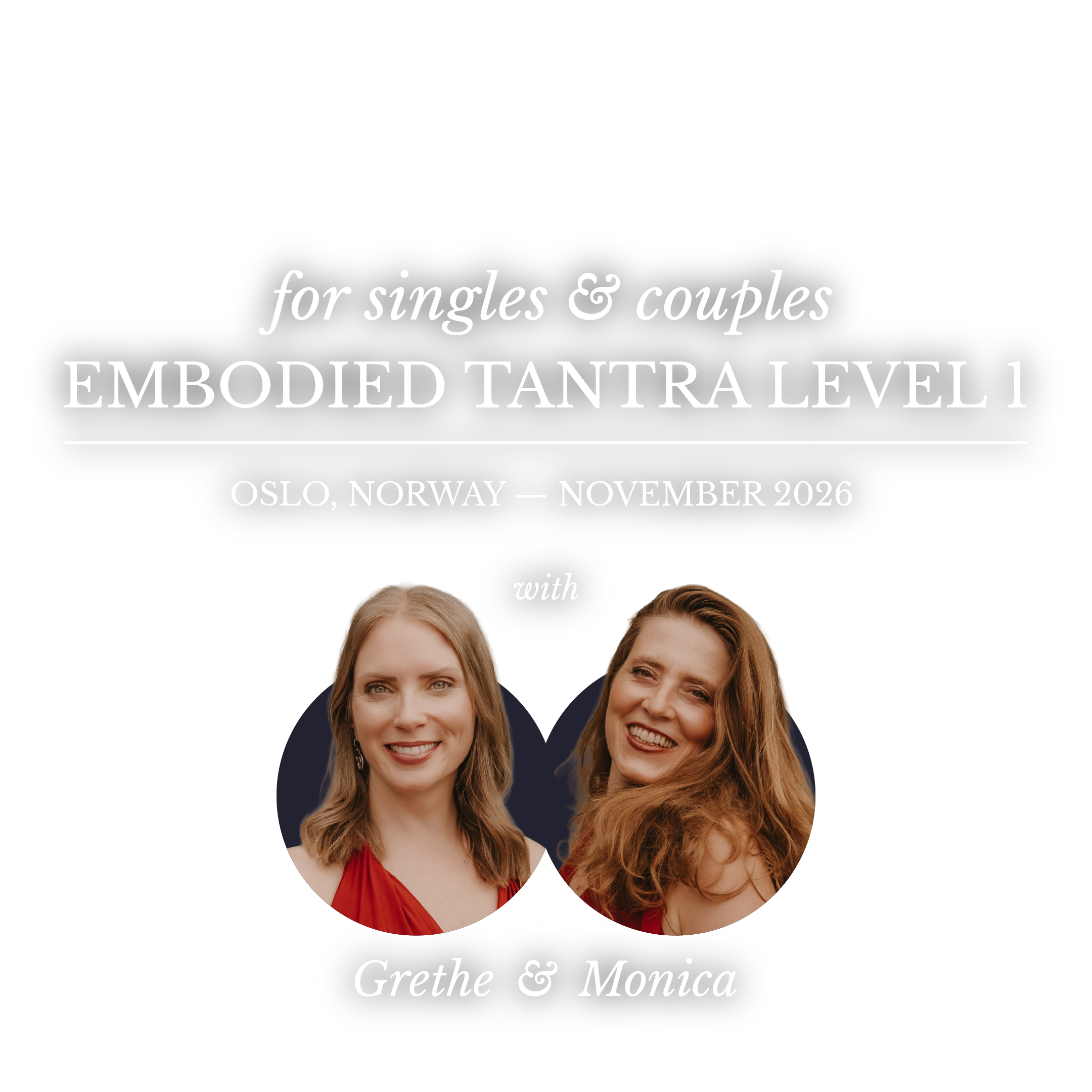 Embodied Tantra Level 1 Weekend Training Reconnect with the sacred aliveness through Tantric Wisdom