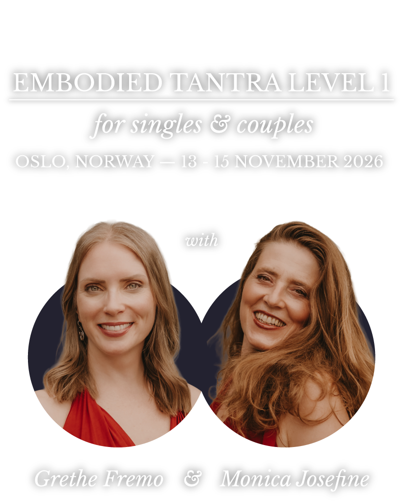 Embodied Tantra Level 1 Weekend Training Reconnect with the sacred aliveness through Tantric Wisdom
