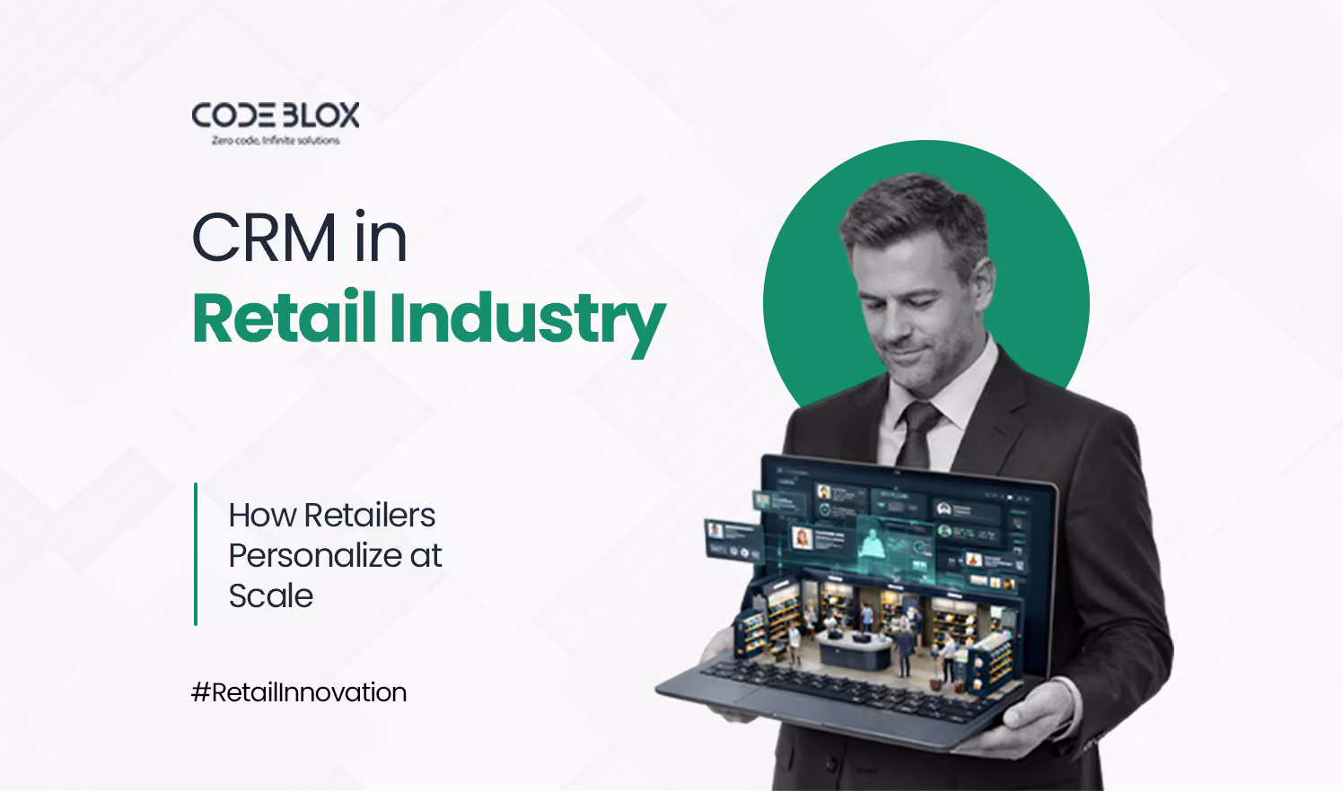 CRM in Retail Industry: How Retailers Personalize at Scale | CodeBlox
