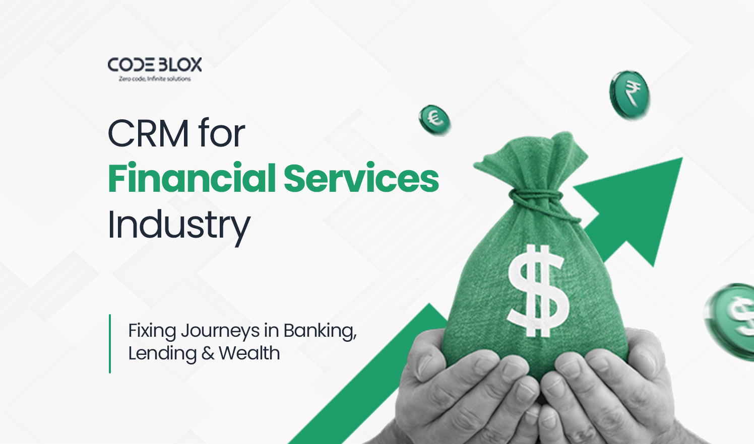 CRM for Financial Services Industry: Fixing Journeys in Banking, Lending & Wealth