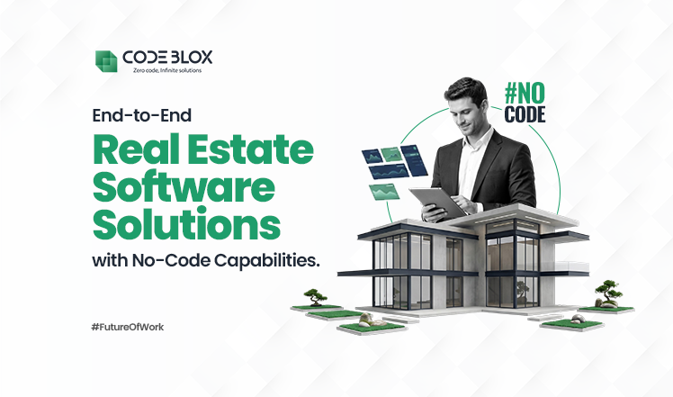 End-to-End Real Estate Software Solutions with No-Code Capabilities