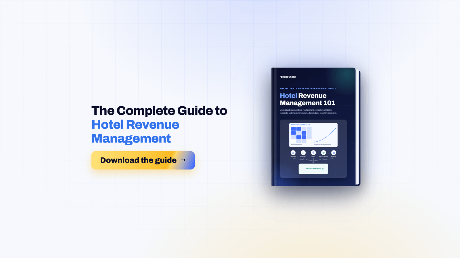Hotel Revenue Management 101: the complete guide to demand, forecasting, pricing, inventory and distribution