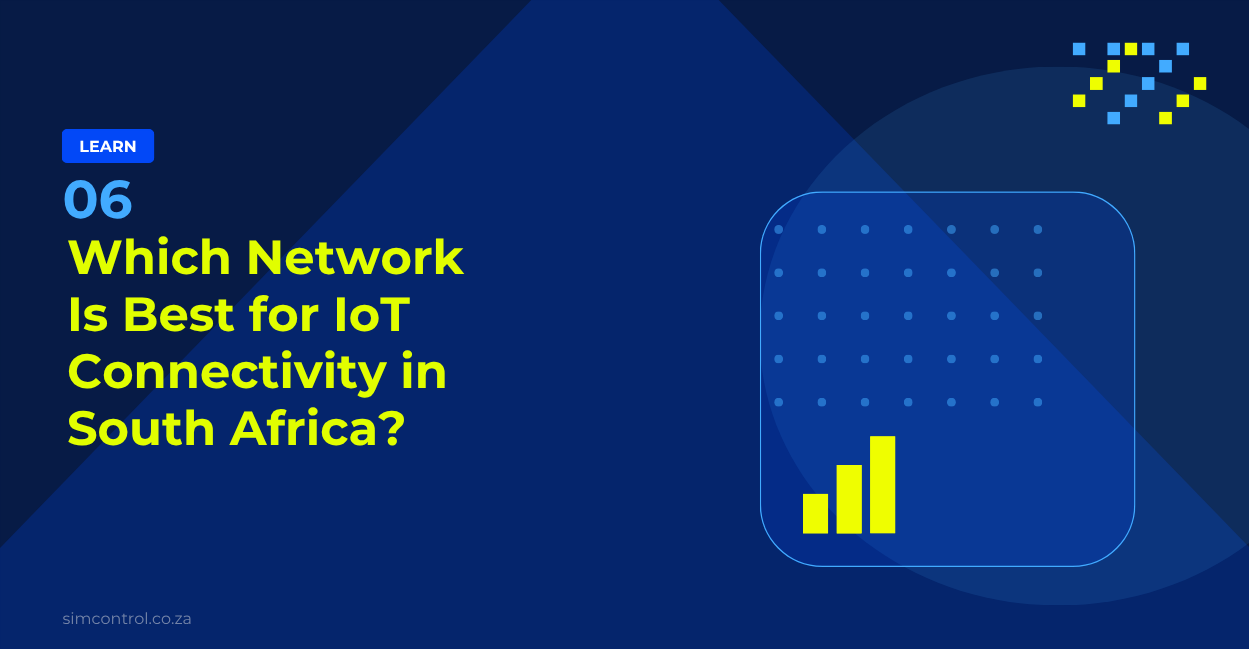 Which Network Is Best for IoT Connectivity in South Africa?