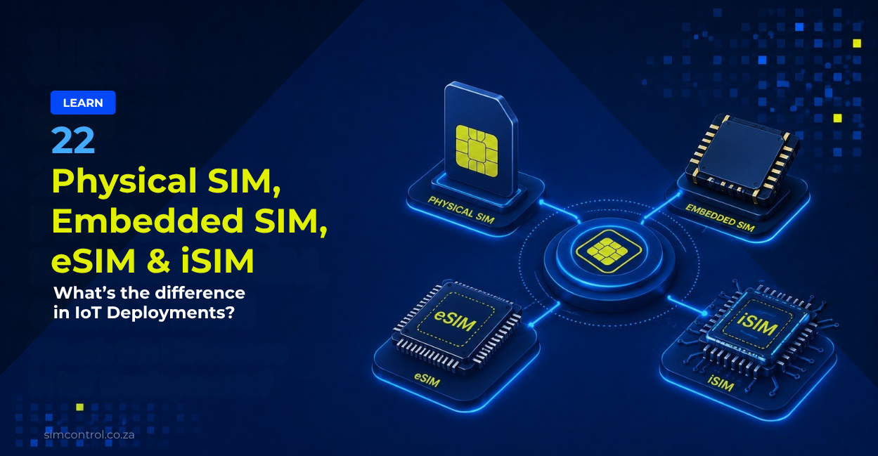 Physical SIM, Embedded SIM, eSIM & iSIM