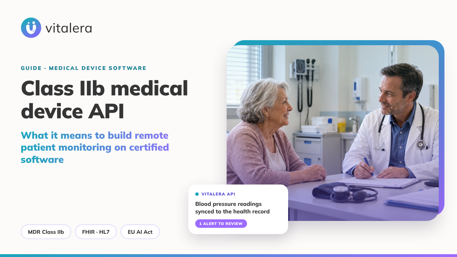 API como dispositivo médico de Clase IIb: ¿qué significa desarrollar una solución de telemonitorización remota de pacientes sobre software certificado?