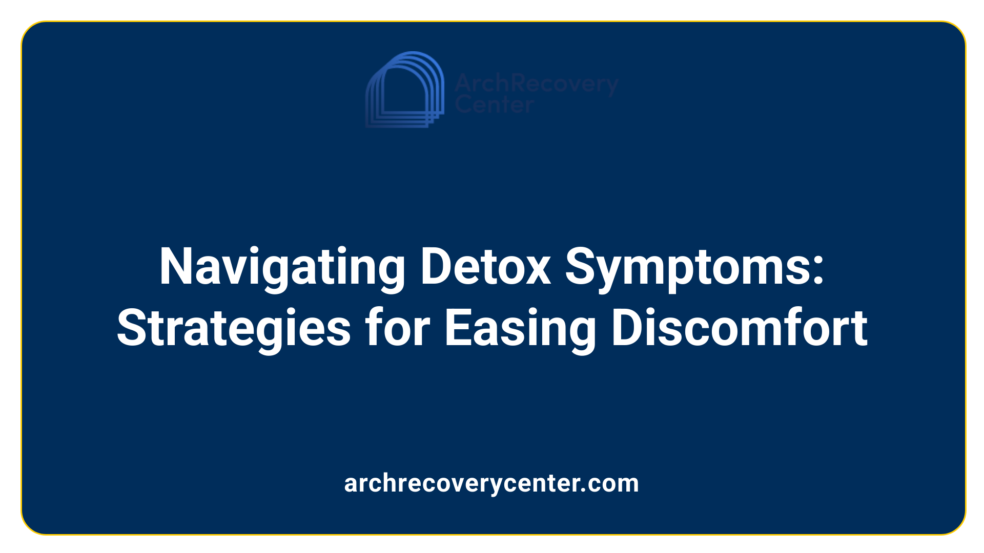 Navigating Detox Symptoms: Strategies for Easing Discomfort