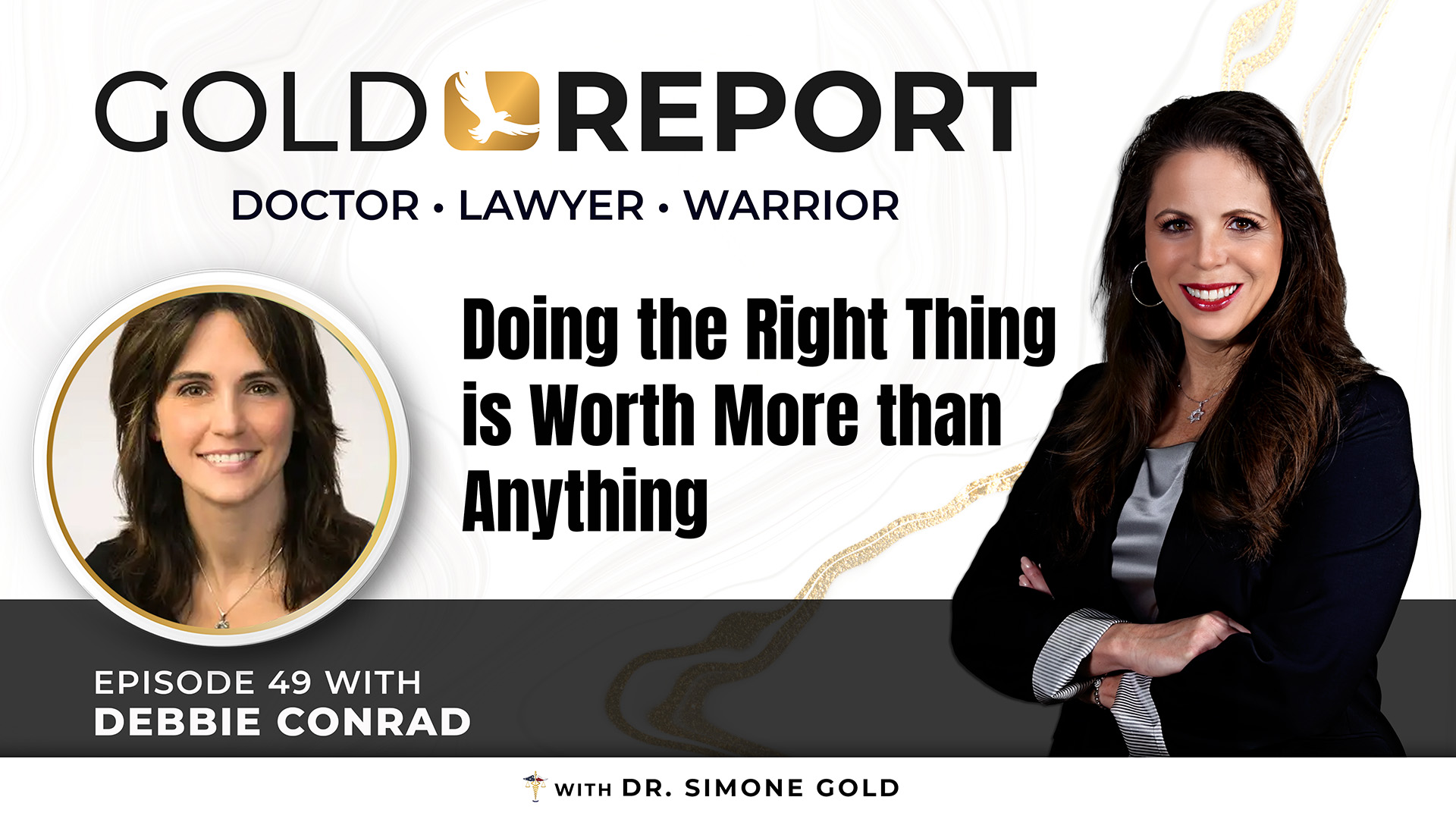 'Doing The Right Thing is Worth More Than Anything' with Deb Conrad