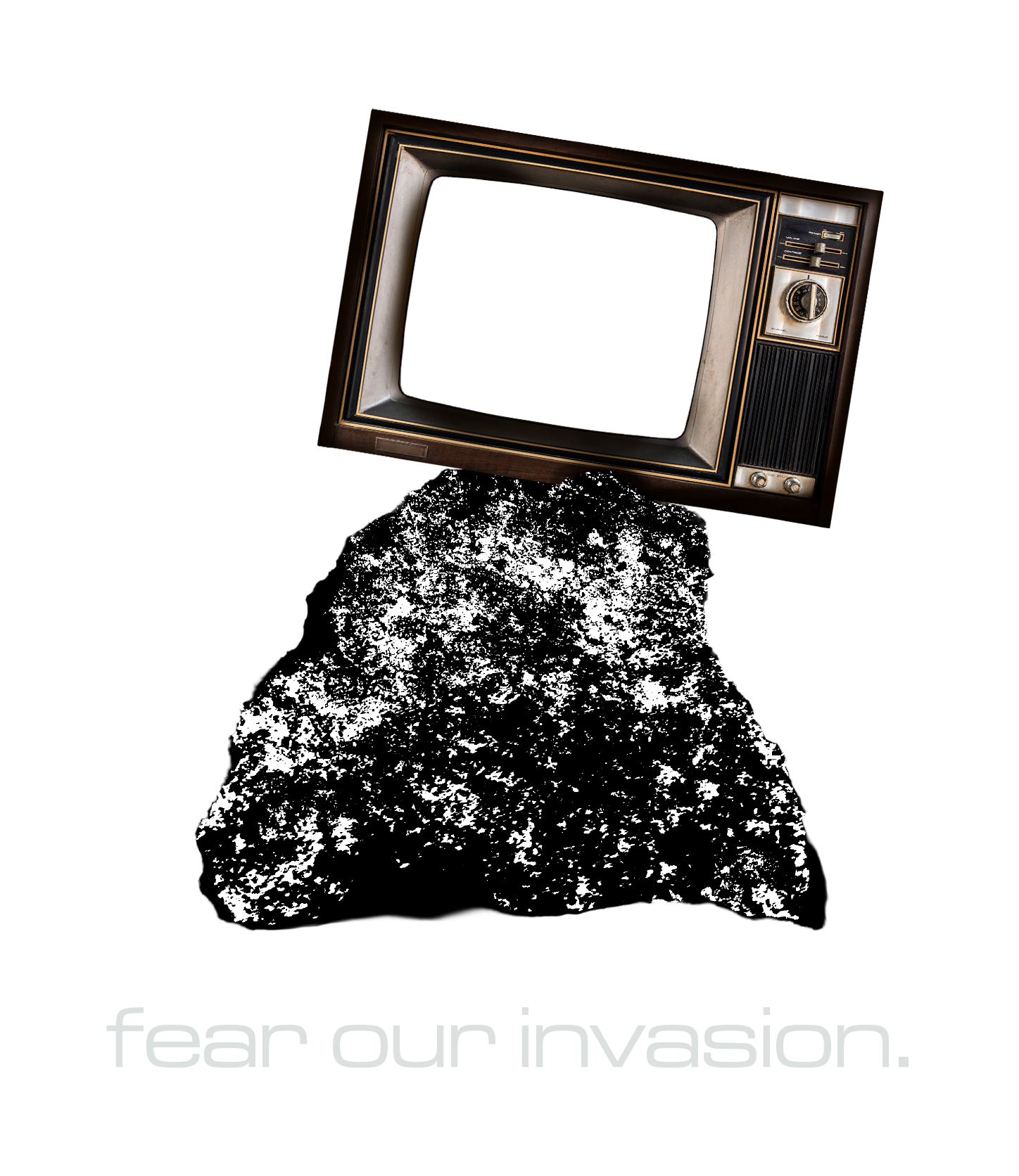 fear our invasion.