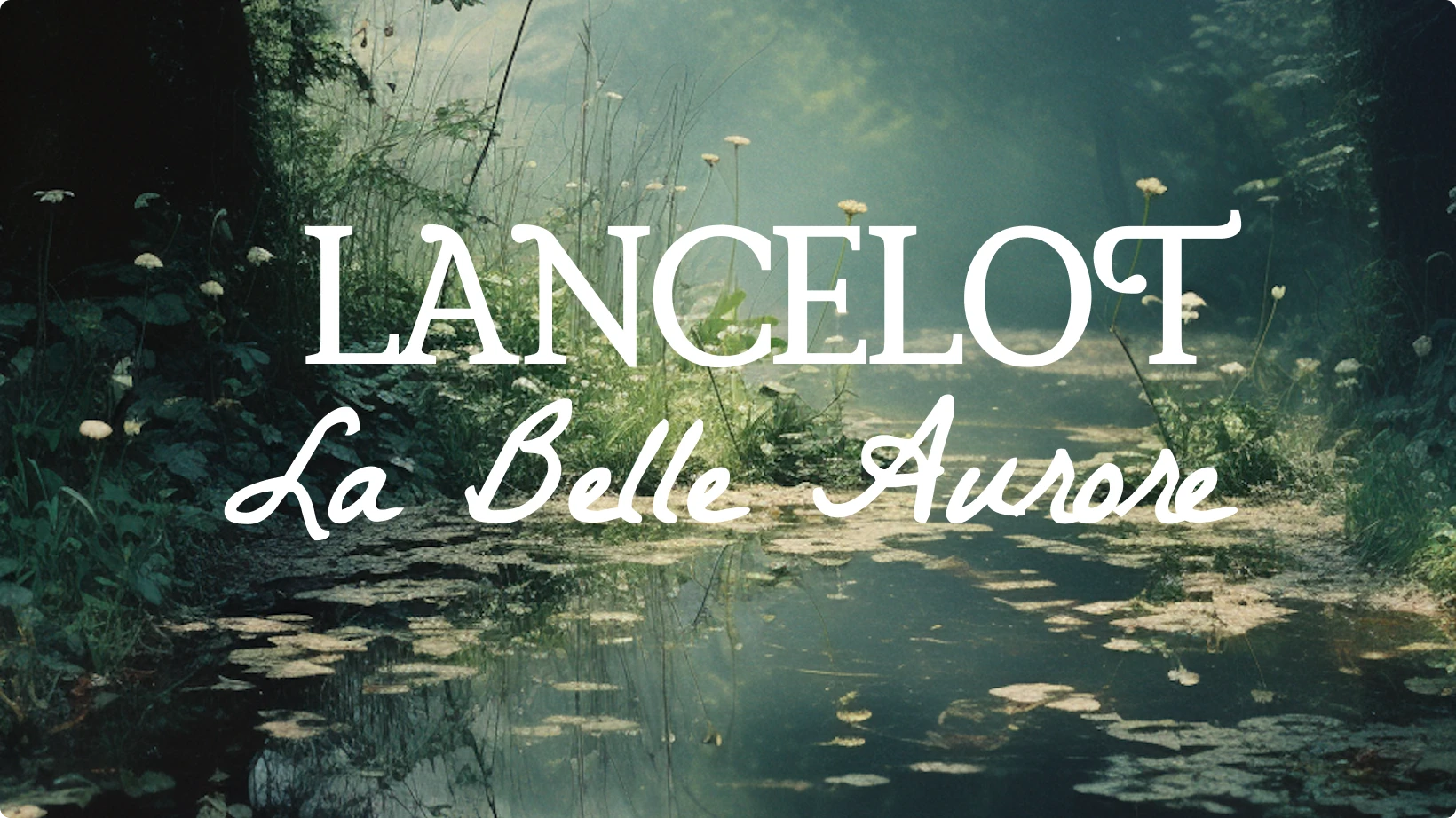 Example of font pairing using Lancelot and La Belle Aurore displayed over a forest pond with soft sunlight, showing balance between an elegant serif and a delicate cursive font.