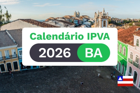 IPVA BA 2026: calendário, valores, descontos e como pagar parcelado no cartão